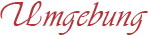 Umgebung